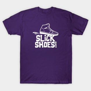 Slick Shoes! T-Shirt